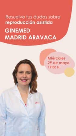 Instagram live sobre fertilidad desde la clínica de reproducción asistida Ginemed Madrid Aravaca 29 de mayo