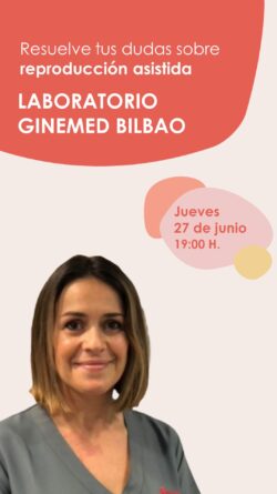 Instagram Live sobre reproducción asistida y fertilidad desde el Laboratorio de Ginemed Bilbao